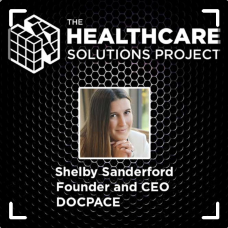 TOWARD ELIMINATING PATIENT WAITING ROOMS - SHELBY SANDERFORD, FOUNDER AND CEO, DOCPACE 